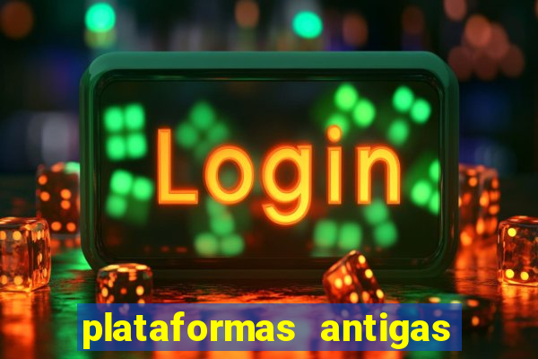 plataformas antigas slots 2023